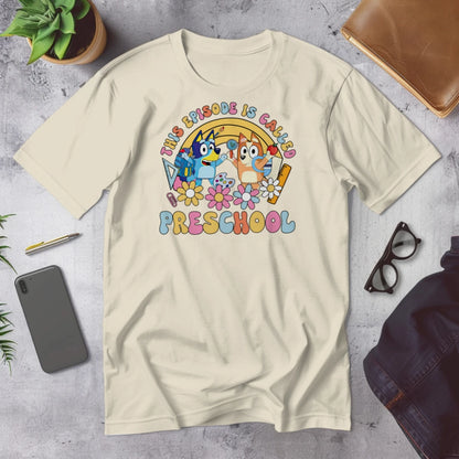 🎬🍎 "This Episode is Called Preschool" – Big Day Tee 🐾💛