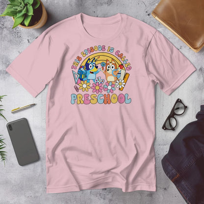 🎬🍎 "This Episode is Called Preschool" – Big Day Tee 🐾💛
