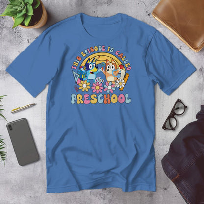 🎬🍎 "This Episode is Called Preschool" – Big Day Tee 🐾💛