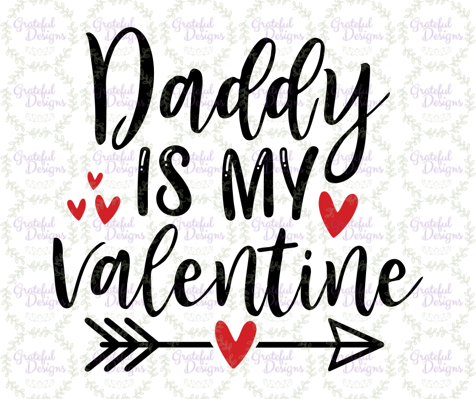 ❤️💝 Daddy is My Valentine ❤️💝