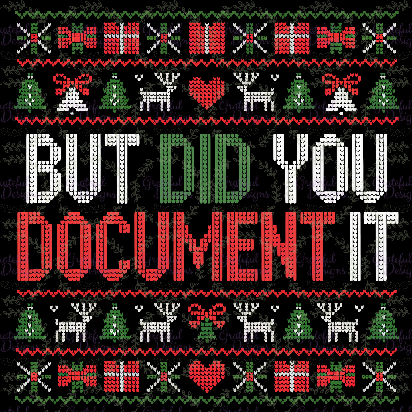 🎄📸 “But Did You Document It?” Christmas Sweater Tee🎄📸