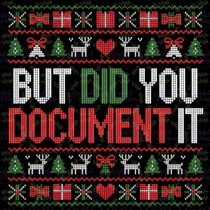 🎄📸 “But Did You Document It?” Christmas Sweater Tee🎄📸