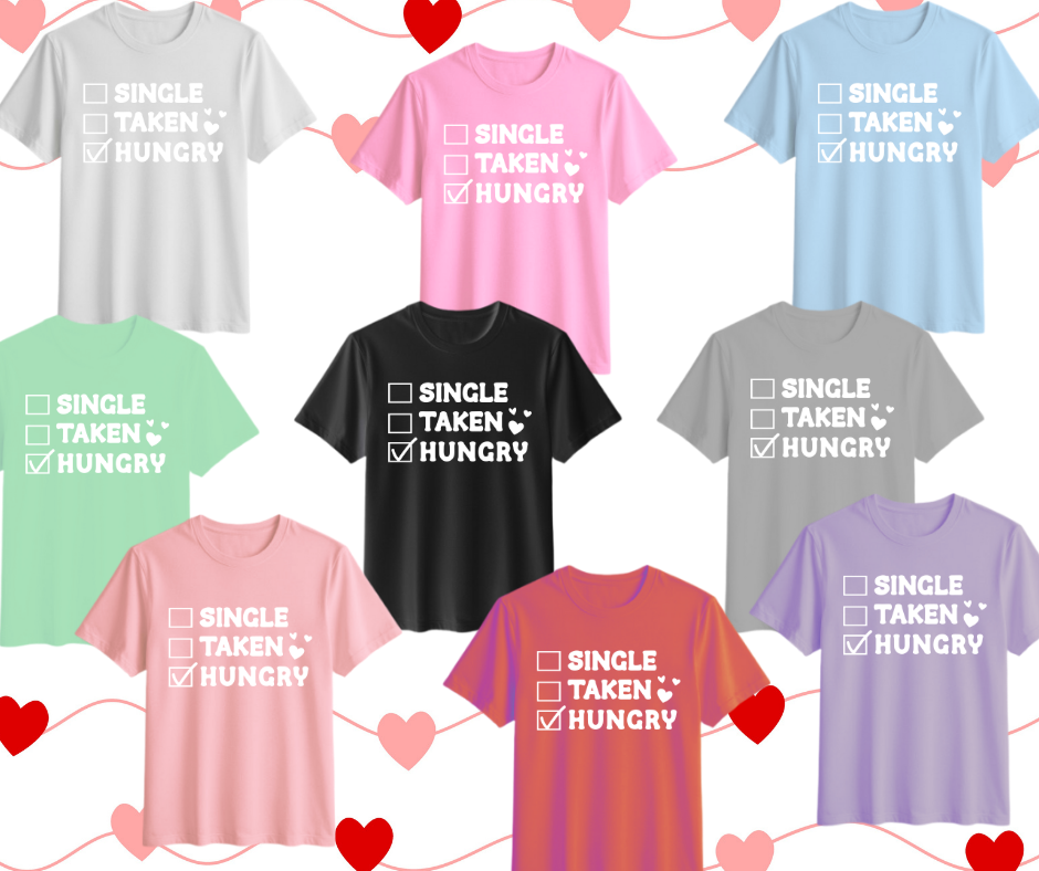 🍔❤️Single Taken Hungry Design🍔❤️